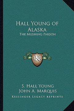 portada hall young of alaska: the mushing parson (en Inglés)