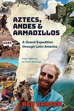 portada Aztecs, Andes and Armadillos: A Grand Expedition Through Latin America (in English)