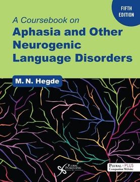portada A Coursebook on Aphasia and Other Neurogenic Language Disorders (en Inglés)