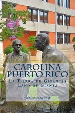 portada La Tierra de Gigantes, Land of Giants  Carolina, Puerto Rico