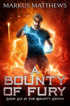 portada A Bounty of Fury: Book six in the Bounty Series 