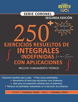 portada 〖250〗^+ Ejercicios Resueltos de Integrales Indefinidas [Incluye Fundamento Teórico] ,Segunda Edición: Con Aplicaciones (Coronel) (in Spanish)