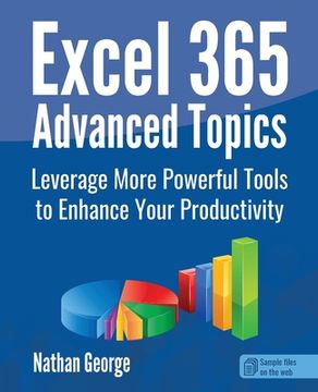 portada Excel 365 Advanced Topics: Leverage More Powerful Tools to Enhance Your Productivity (en Inglés)