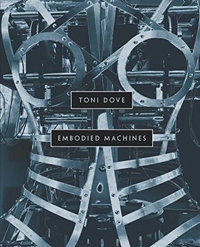 portada Toni Dove: Embodied Machines (en Inglés)