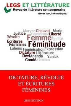 portada Dictature, Revolte et Ecritures feminines: #3, Revue Legs et Littérature (en Francés)
