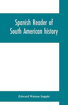 portada Spanish reader of South American history (in English)