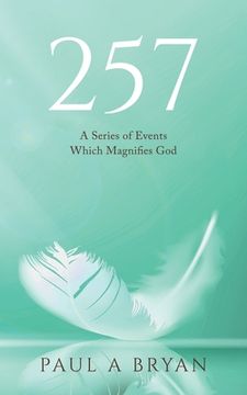 portada 257: A Series of Events Which Magnifies God (en Inglés)
