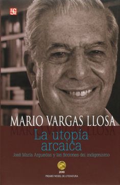 portada La Utopía Arcaica. José María Arguedas y las Ficciones del Indigenismo (in Spanish)