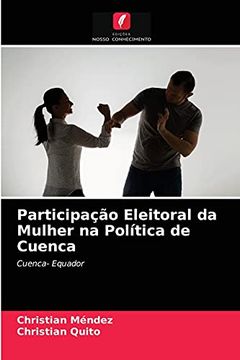 portada Participação Eleitoral da Mulher na Política de Cuenca: Cuenca- Equador (en Portugués)