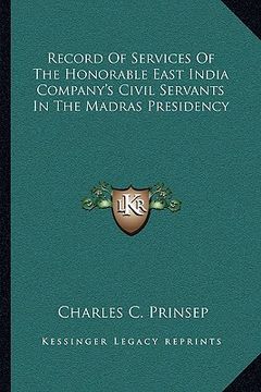 portada record of services of the honorable east india company's civil servants in the madras presidency (en Inglés)