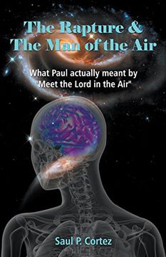 portada The Rapture and the Man of the Air - What Paul Actually Meant by Meet the Lord in the Air