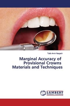 portada Marginal Accuracy of Provisional Crowns Materials and Techniques (in English)