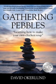 portada Gathering Pebbles: "Learning how to make your own chicken soup" (en Inglés)
