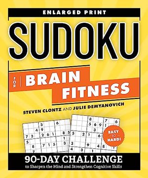 portada Sudoku for Brain Fitness: 90-Day Challenge to Sharpen the Mind and Strengthen Cognitive Skills (Brain Fitness Puzzle Games) (en Inglés)
