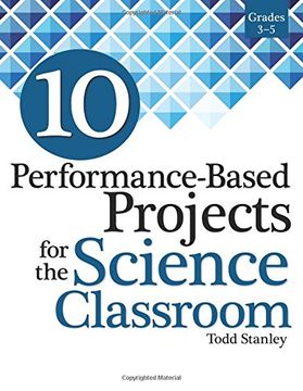 portada 10 Performance-Based Projects for the Science Classroom: Grades 3-5