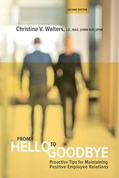 portada From Hello to Goodbye: Proactive Tips for Maintaining Positive Employee Relations (en Inglés)