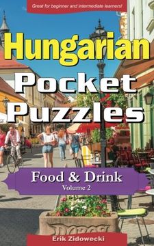 portada Hungarian Pocket Puzzles - Food & Drink - Volume 2: A collection of puzzles and quizzes to aid your language learning (Pocket Languages)