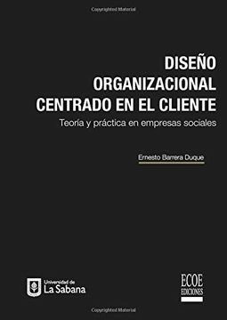 portada Diseño Organizacional Centrado en el Cliente: Teoría y Práctica en Empresas Sociales (in Spanish)