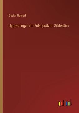 portada Upplysningar om Folkspråket i Södertörn (en Sueco)