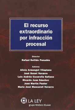 portada El Recurso Extraordinario Por Infracción Procesal (Monografías Proceso Civil Práctico) (in Spanish)