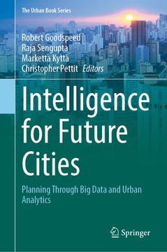 portada Intelligence for Future Cities: Planning Through Big Data and Urban Analytics (en Inglés)
