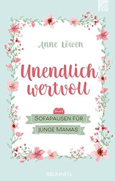 portada Unendlich Wertvoll: Sofapausen für Junge Mamas (en Alemán)