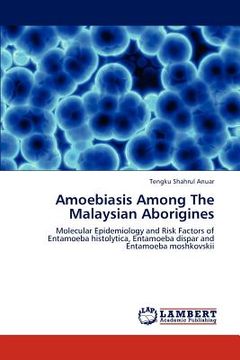 portada amoebiasis among the malaysian aborigines (en Inglés)