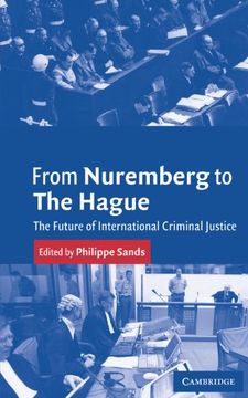 portada From Nuremberg to the Hague: The Future of International Criminal Justice (en Inglés)