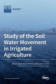 portada Study of the Soil Water Movement in Irrigated Agriculture (in English)