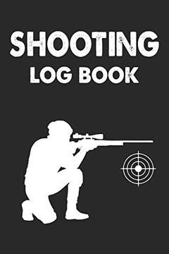 portada Shooting log Book - Range Shooting Book: Handloading Logbook, Target, Target Diagrams, Range Shooting Book, Shooting Data Book, Shooting log Book Not 