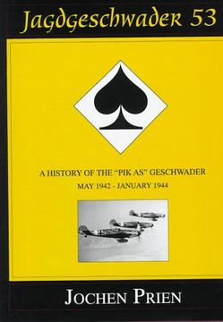 portada Jagdeschwader 53: A History of the Pik As Geschwader -- Volume 2: May 1942-January 1944: May 1942-January 1944 v. 2 (Schiffer Military History)