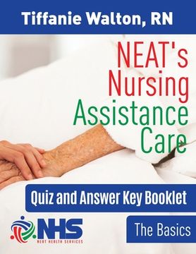 portada NEAT's Nursing Assistance Care: The Basics (en Inglés)