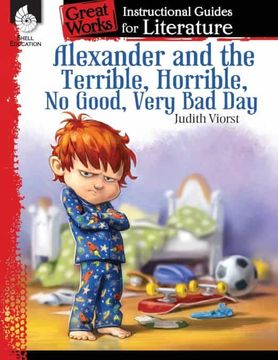 portada Alexander and the Terrible, Horrible, no Good, Very bad Day: An Instructional Guide for Literature (Great Works) 