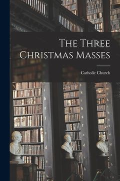 portada The Three Christmas Masses (en Inglés)