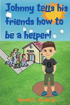 portada Johnny tells his friends how to be a helper (in English)