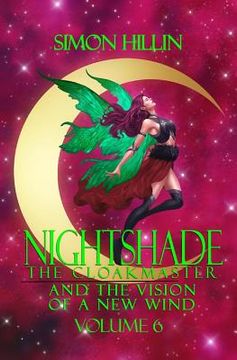 portada Nightshade the Cloakmaster and the Vision of a New Wind, Volume 6 (en Inglés)