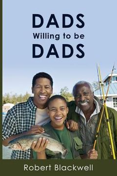 portada Dads Willing To Be Dads (en Inglés)