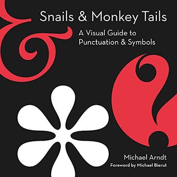 portada Snails & Monkey Tails: A Visual Guide to Punctuation & Symbols (en Inglés)