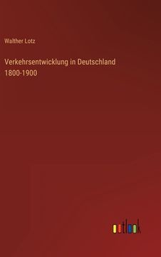 portada Verkehrsentwicklung in Deutschland 1800-1900 (en Alemán)