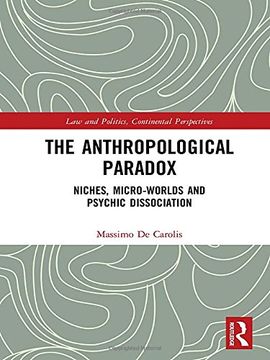 portada The Anthropological Paradox: Niches, Micro-Worlds and Psychic Dissociation (en Inglés)
