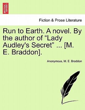 portada run to earth. a novel. by the author of "lady audley's secret" ... [m. e. braddon]. (en Inglés)