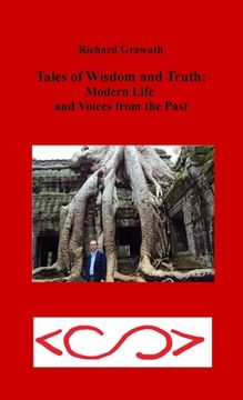 portada Tales of Wisdom and Truth: Modern Life and Voices from the Past (in English)
