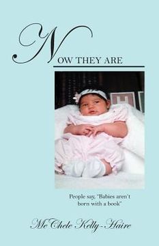 portada Now They Are: People say, "Babies aren't born with a book" (en Inglés)
