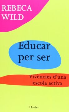 portada Educar per Ser. Vivències D'una Escola Activa (in Catalá)