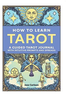 portada How to Learn Tarot: A Guided Tarot Journal With Intuitive Prompts and Spreads (in English)