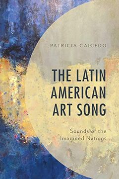 portada The Latin American art Song: Sounds of the Imagined Nations 