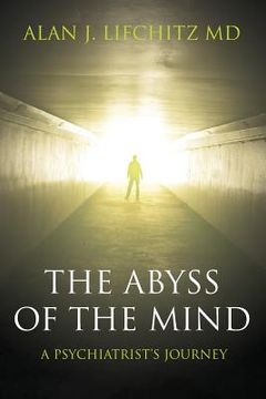 portada The Abyss of the Mind: A Psychiatrist's Journey (en Inglés)