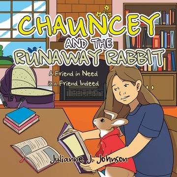 portada Chauncey and the Runaway Rabbit: A Friend in Need is a Friend Indeed (in English)