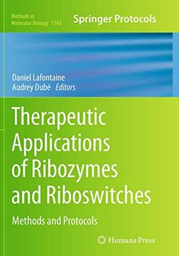 portada Therapeutic Applications of Ribozymes and Riboswitches: Methods and Protocols (Methods in Molecular Biology, 1103) (en Inglés)