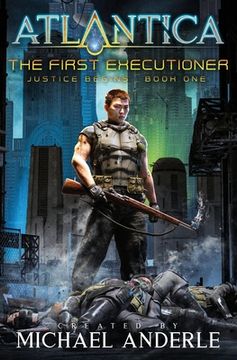 portada The First Executioner: Justice Begins Book 1